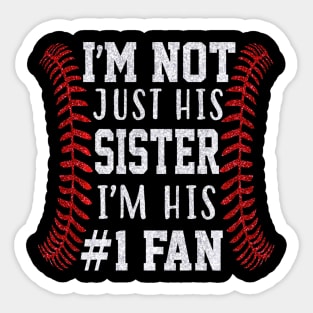 Im Not Just His Sister Im His #1 Fan Baseball Bro Sticker